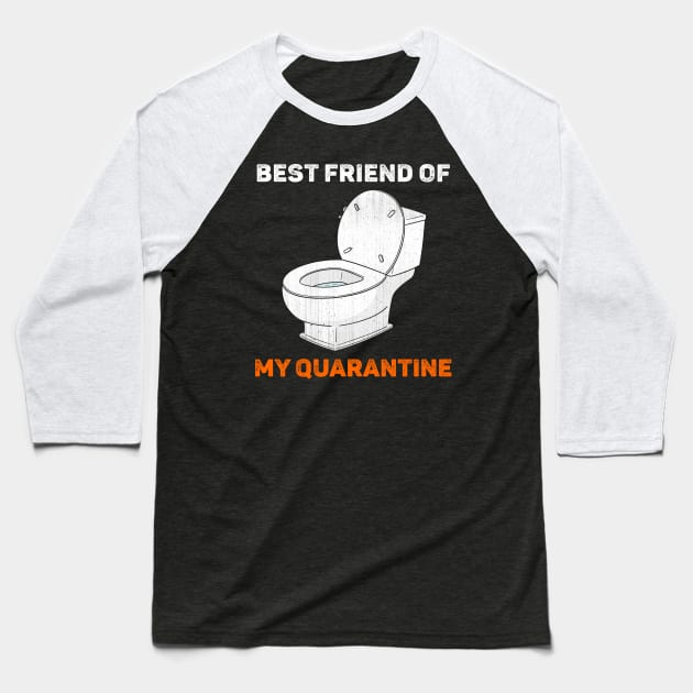 Funny Quarantine Quotes Toilet Baseball T-Shirt by AllWellia